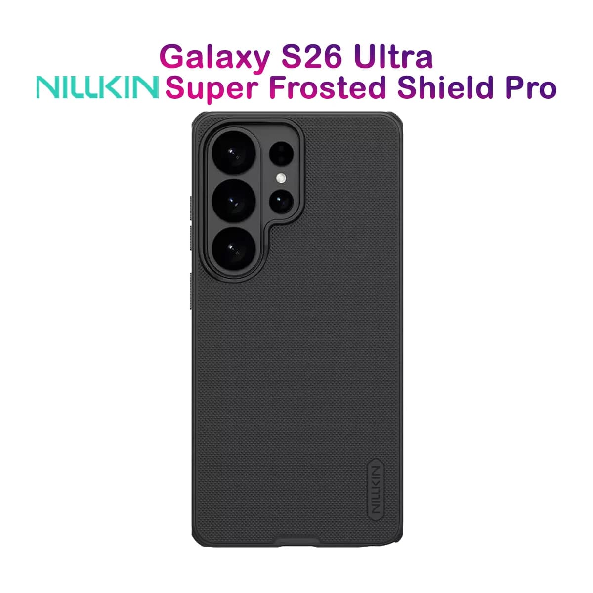 قاب ضدضربه Galaxy S26 Ultra مارک نیلکین مدل Super Frosted Shield Pro — تصویر ۲