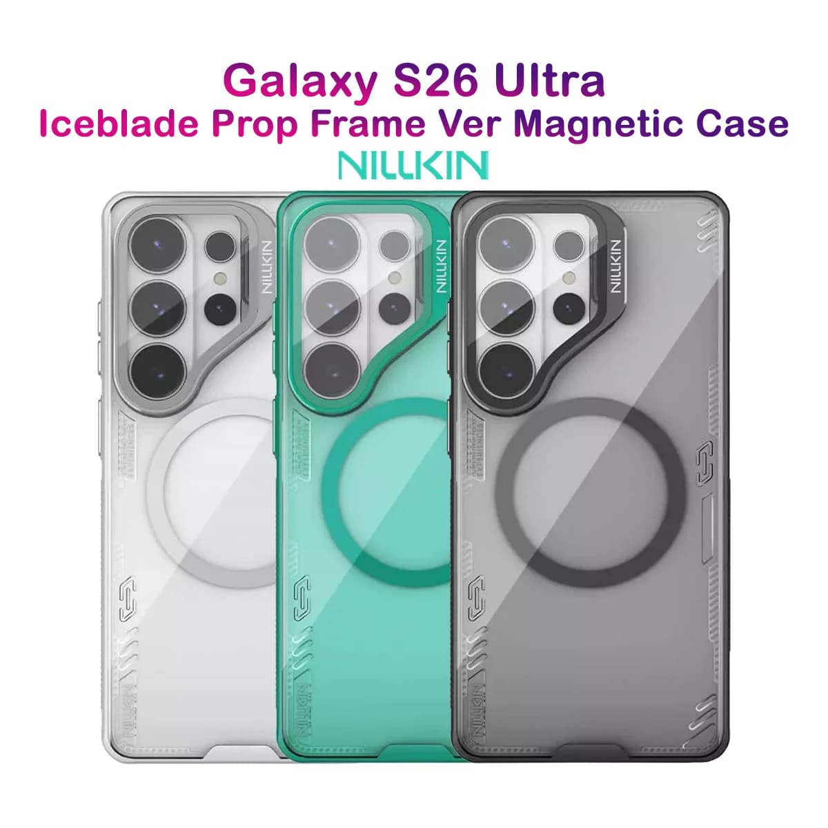 قاب کریستالی کمرا استند شیشهای Galaxy S26 Ultra مارک نیلکین مدل Iceblade Prop
