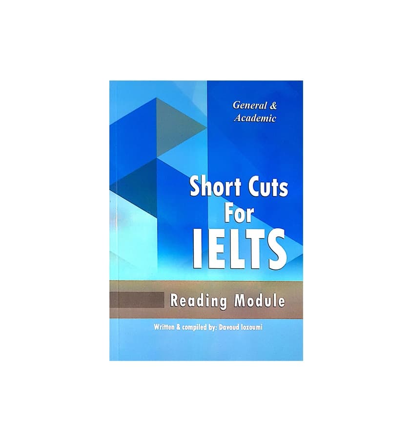 کتاب Short Cuts For IELTS General & Academic Reading شورت کاتس فور آیلتس ریدینگ جنرال و آکادمیک