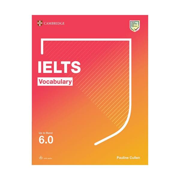 کتاب Cambridge IELTS Vocabulary Up To Band 6.0 کمبریج آیلتس وکبیولری فور بندز
