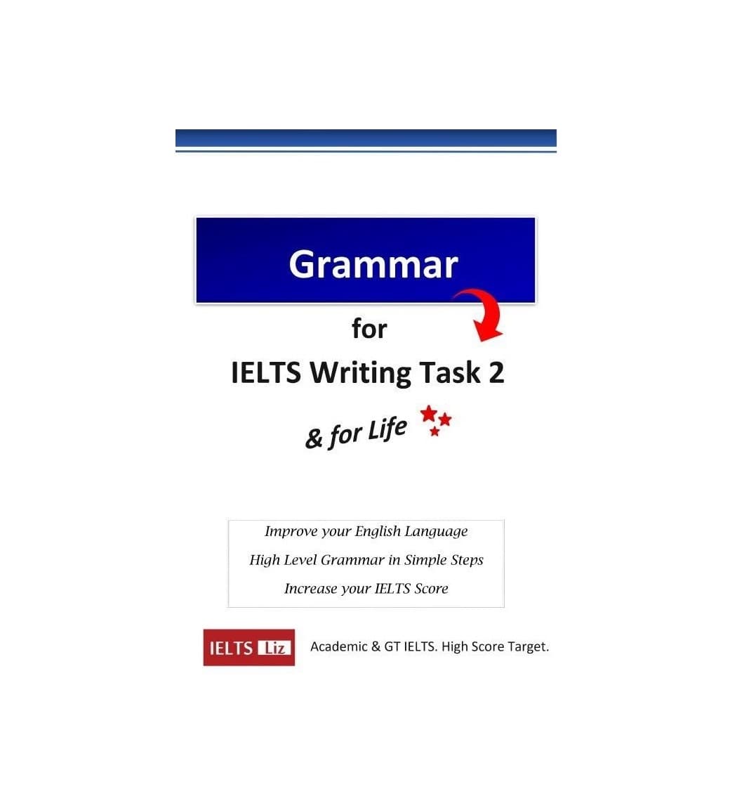 کتاب Grammar for Ielts Writing Task 2 & for Life گرامر فور آیلتس رایتینگ تسک دو اند فور لایف