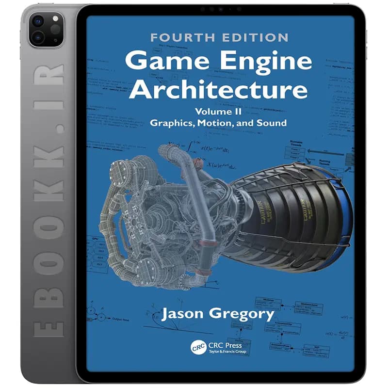 دانلود کتاب Game Engine Architecture 2026 ویرایش چهارم جلد دوم