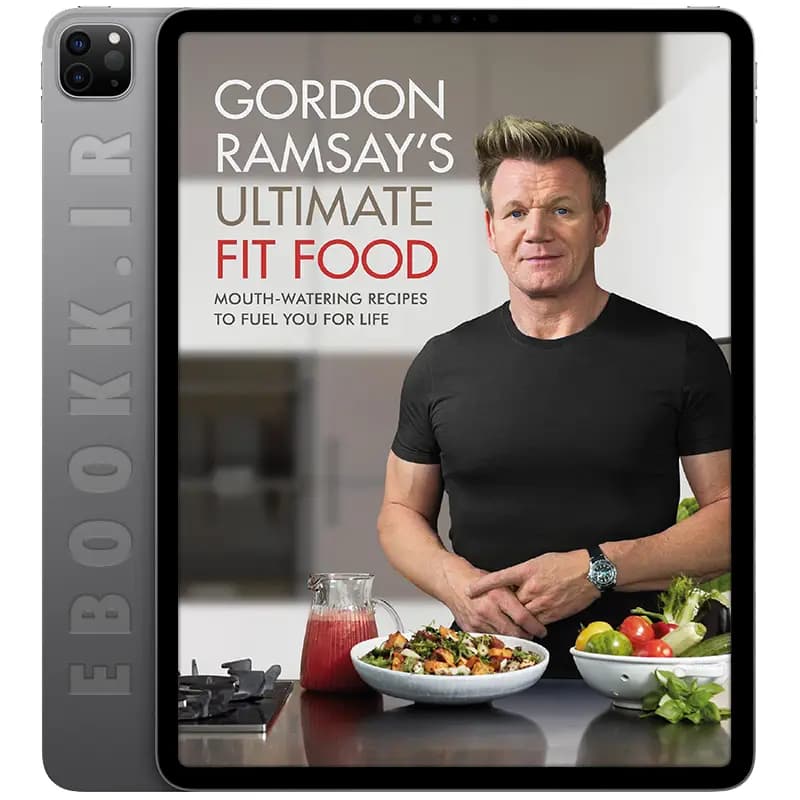 دانلود کتاب Gordon Ramsay Ultimate Fit Food 2018 — تصویر ۲