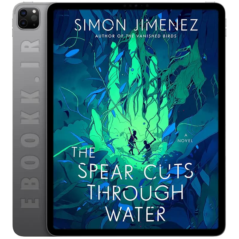 دانلود کتاب The Spear Cuts Through Water 2022 — تصویر ۲