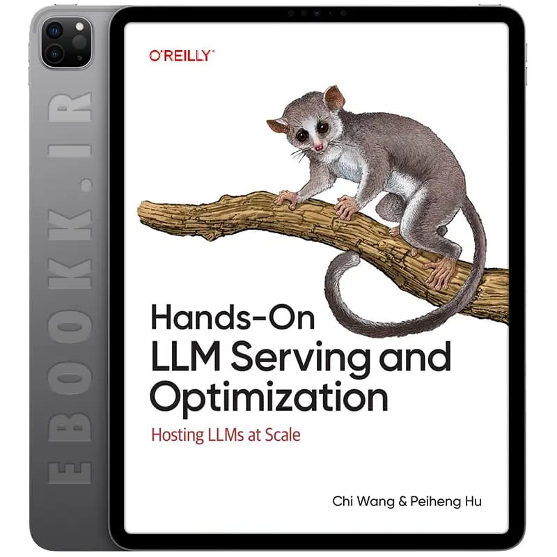 دانلود کتاب Hands-On LLM Serving and Optimization 2026