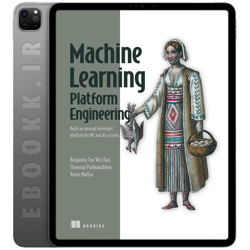 دانلود کتاب Machine Learning Platform Engineering 2026
