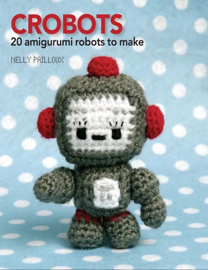 دانلود کتاب Crobots: 20 Amigurumi Robots to Make — تصویر ۴