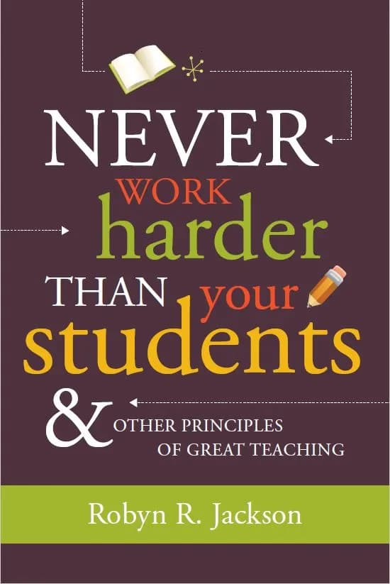 دانلود کتاب Never Work Harder Than Your Students