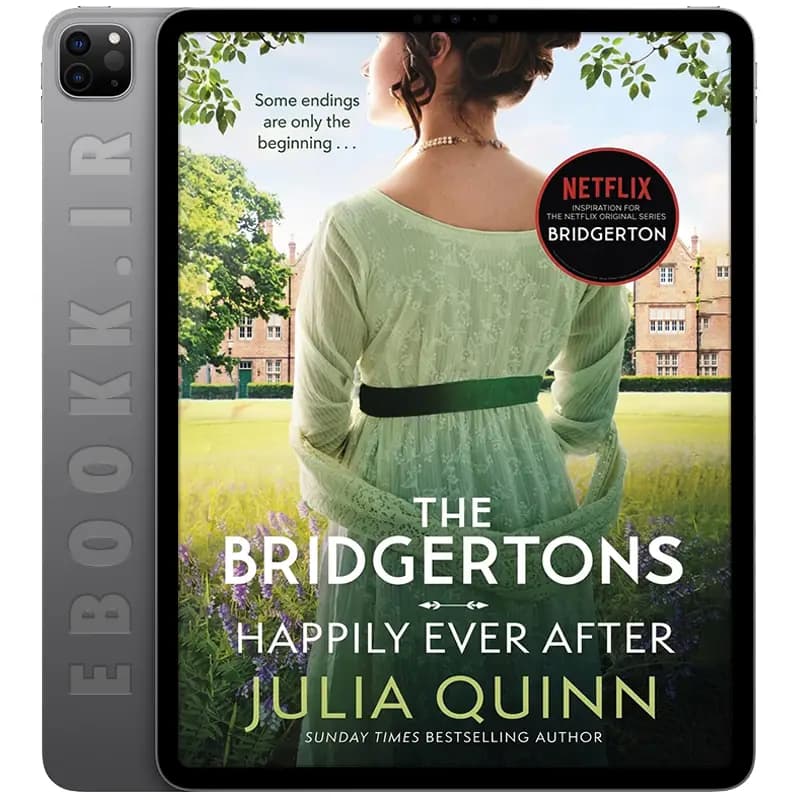 دانلود رمان The Bridgertons: Happily Ever After 2013 — تصویر ۳