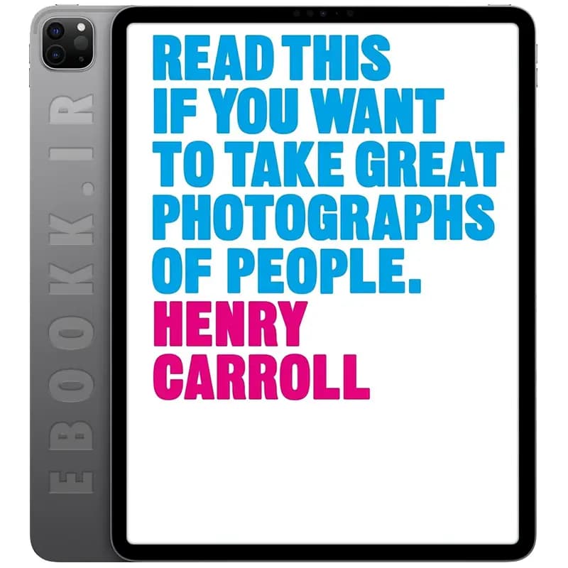 دانلود کتاب Read This If You Want to Take Great Photographs of People 2015