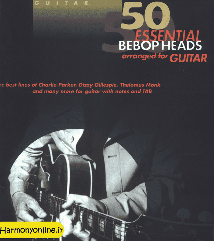 کتاب 50Essential Bebop Heads Arranged For Guitar — تصویر ۲