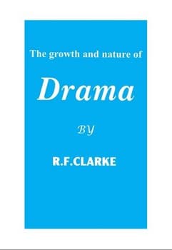 The Growth and Nature of Drama