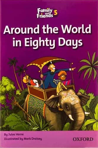 Family and Friends 5 Around the World in Eighty Days