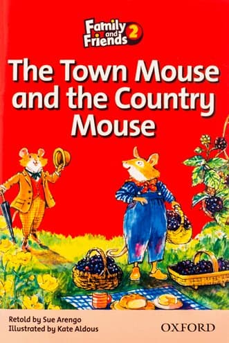Family and Friends 2 The Town Mouse and the Country Mouse