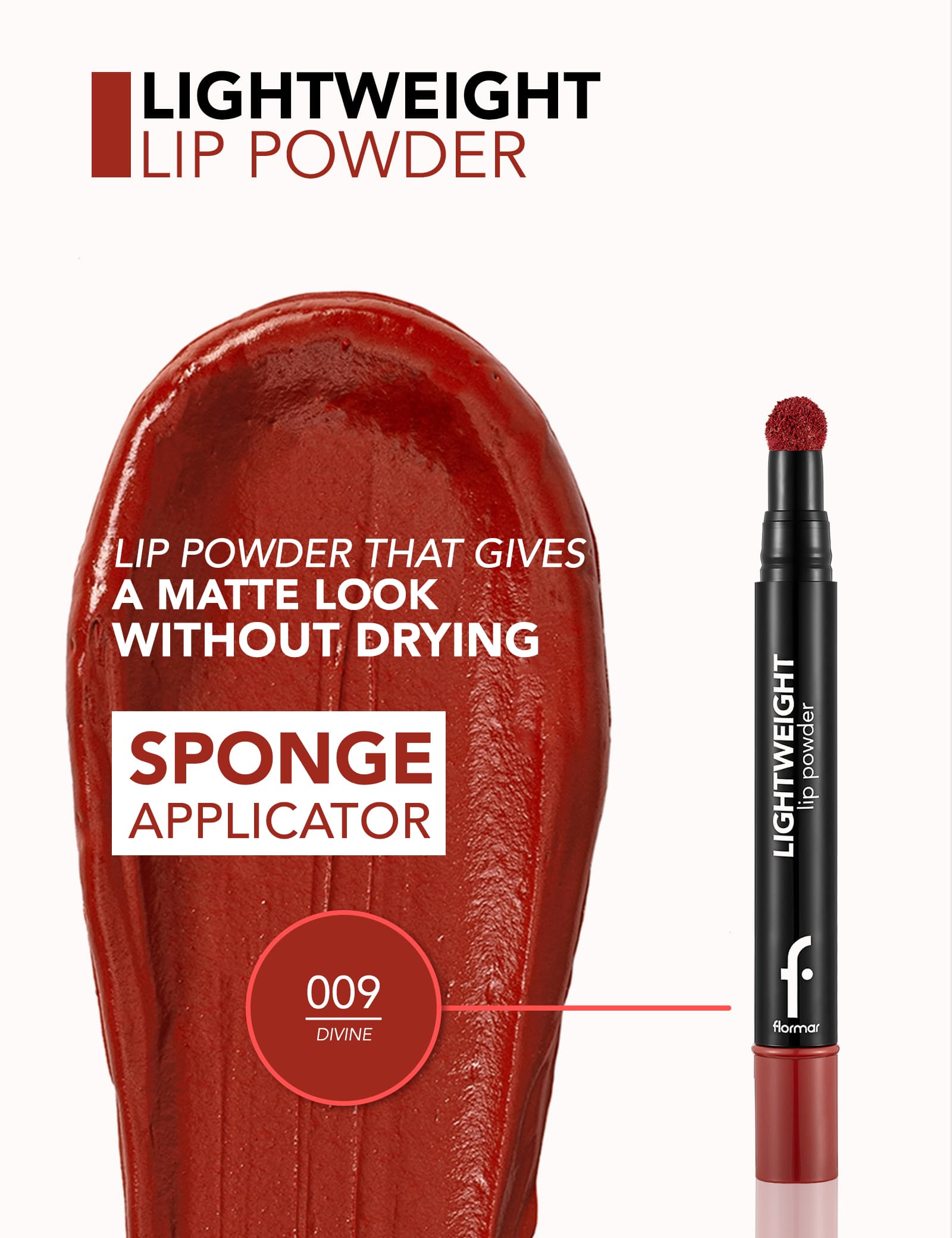 رژ لب مات و مخملی کوشنی فلورمار Flormar مدل Lip Powder رنگ Divine شماره 09 — تصویر ۱۱