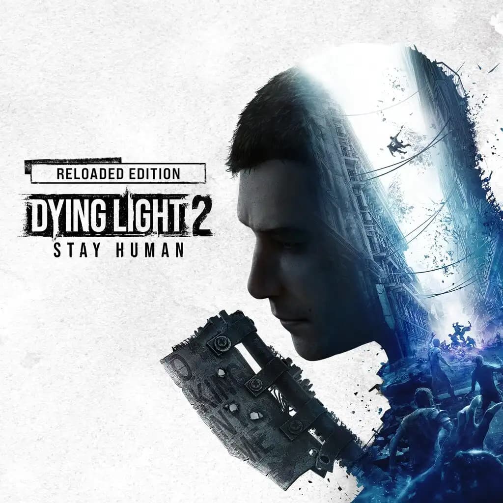 Dying Light 2 Stay Human Reloaded Edition