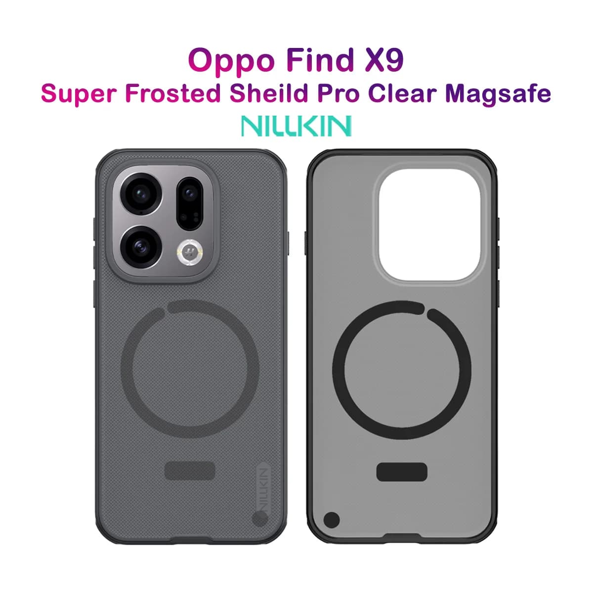 قاب ضدضربه دودی مگنتی Oppo Find X9 مارک نیلکین مدل Super Frosted Shield Pro Clear Magnetic