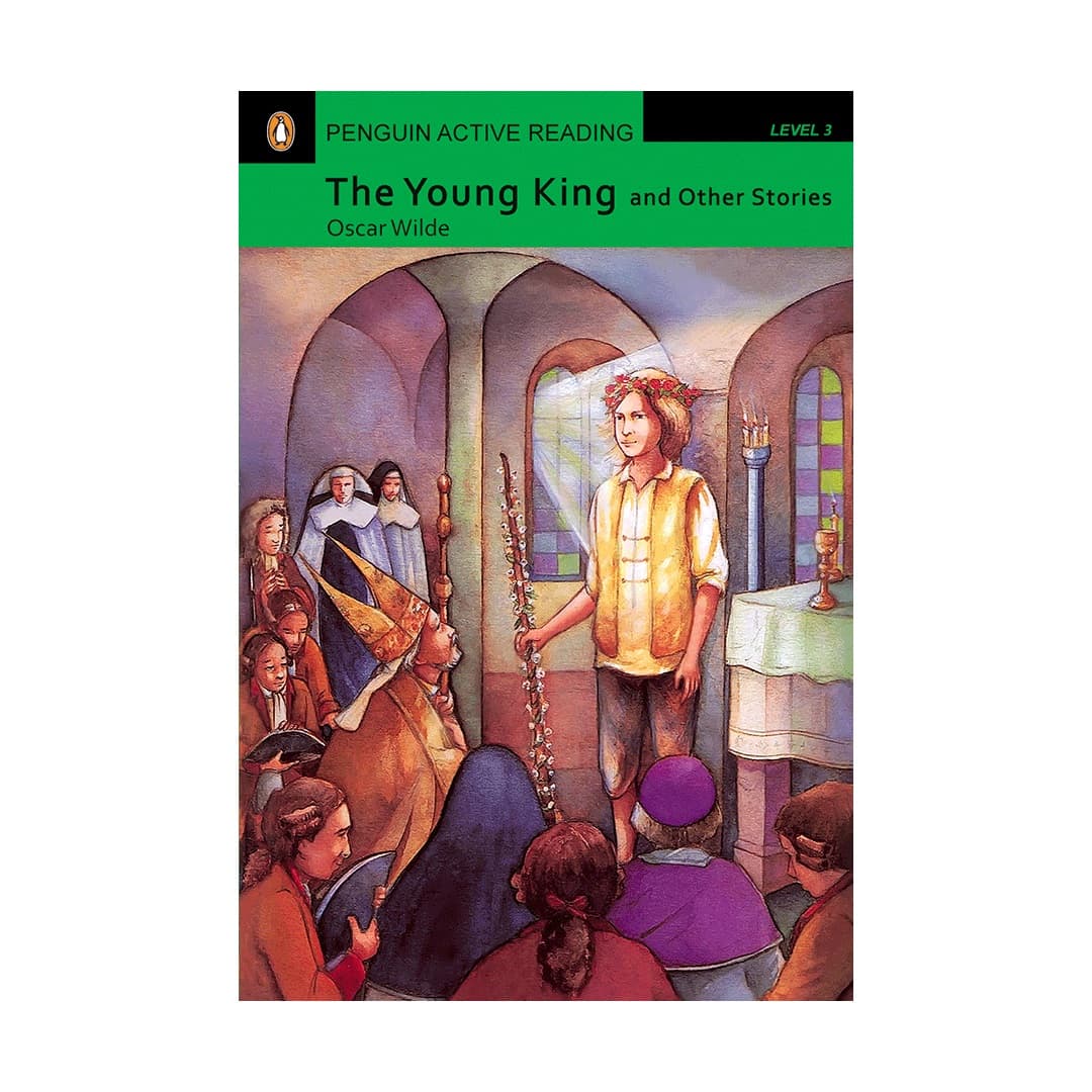 Penguin Active Reading 3 The Young King and Other Stories پنگوئن اکتیو ریدینگ سه پادشاه جوان و داستان های دیگر — تصویر ۳
