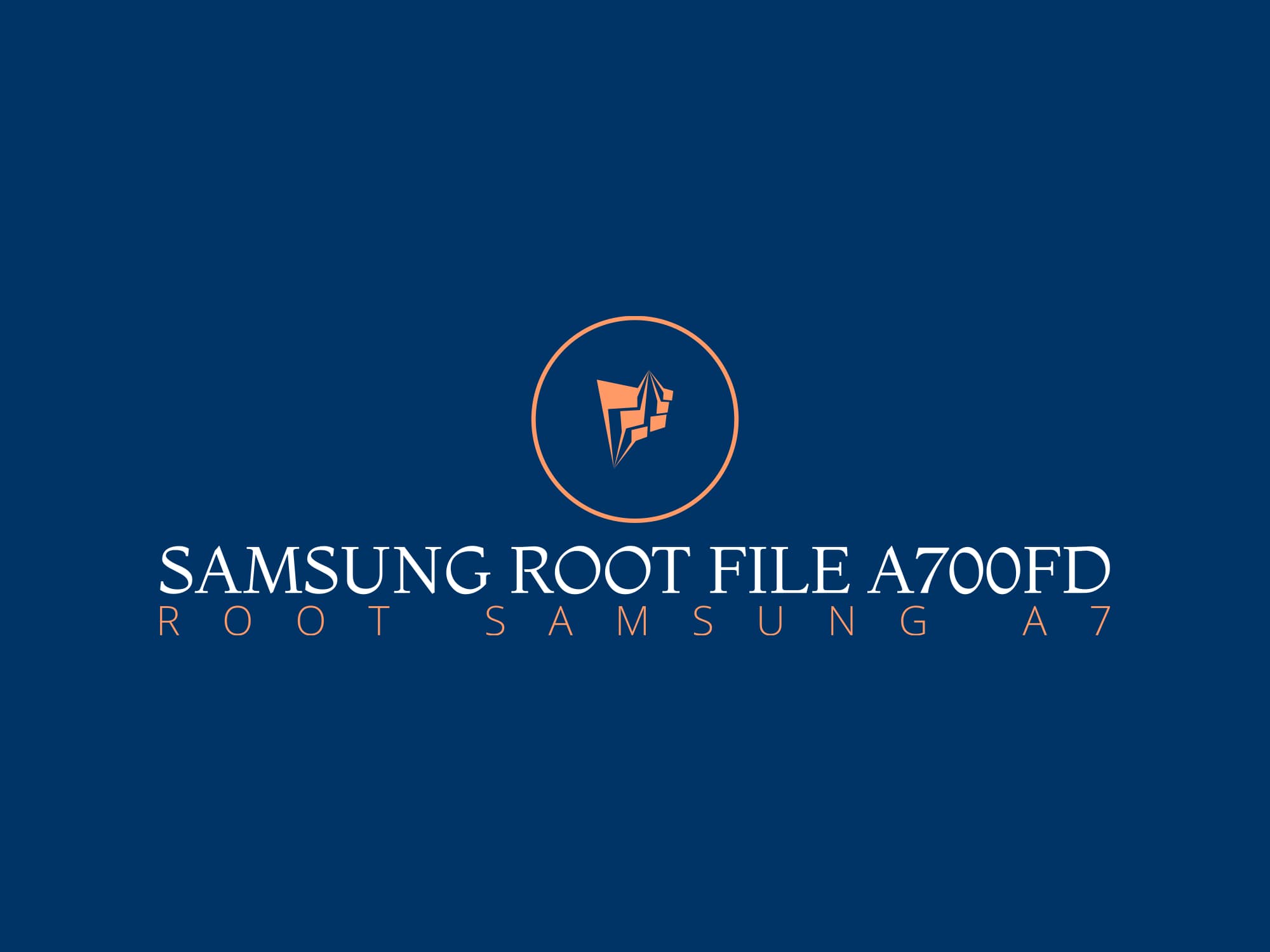 A700FD U1 ROOT – فایل روت A7