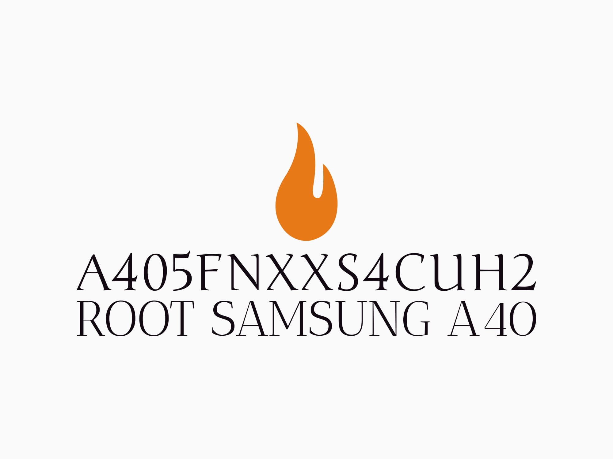 (A405FNXXS4CUH2) A405F S4 ROOT – فایل روت A40