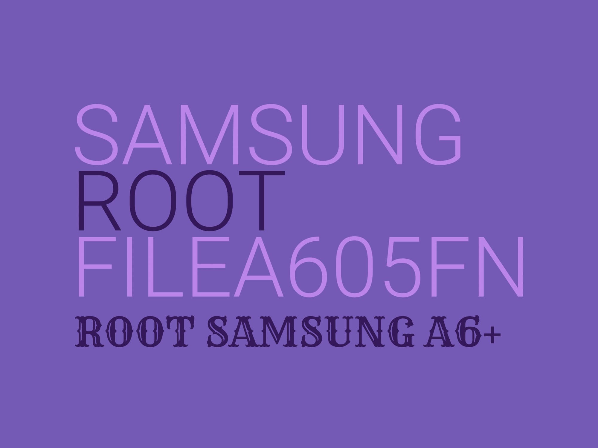 A605FN U4 ROOT – فایل روت A6 Plus — تصویر ۳