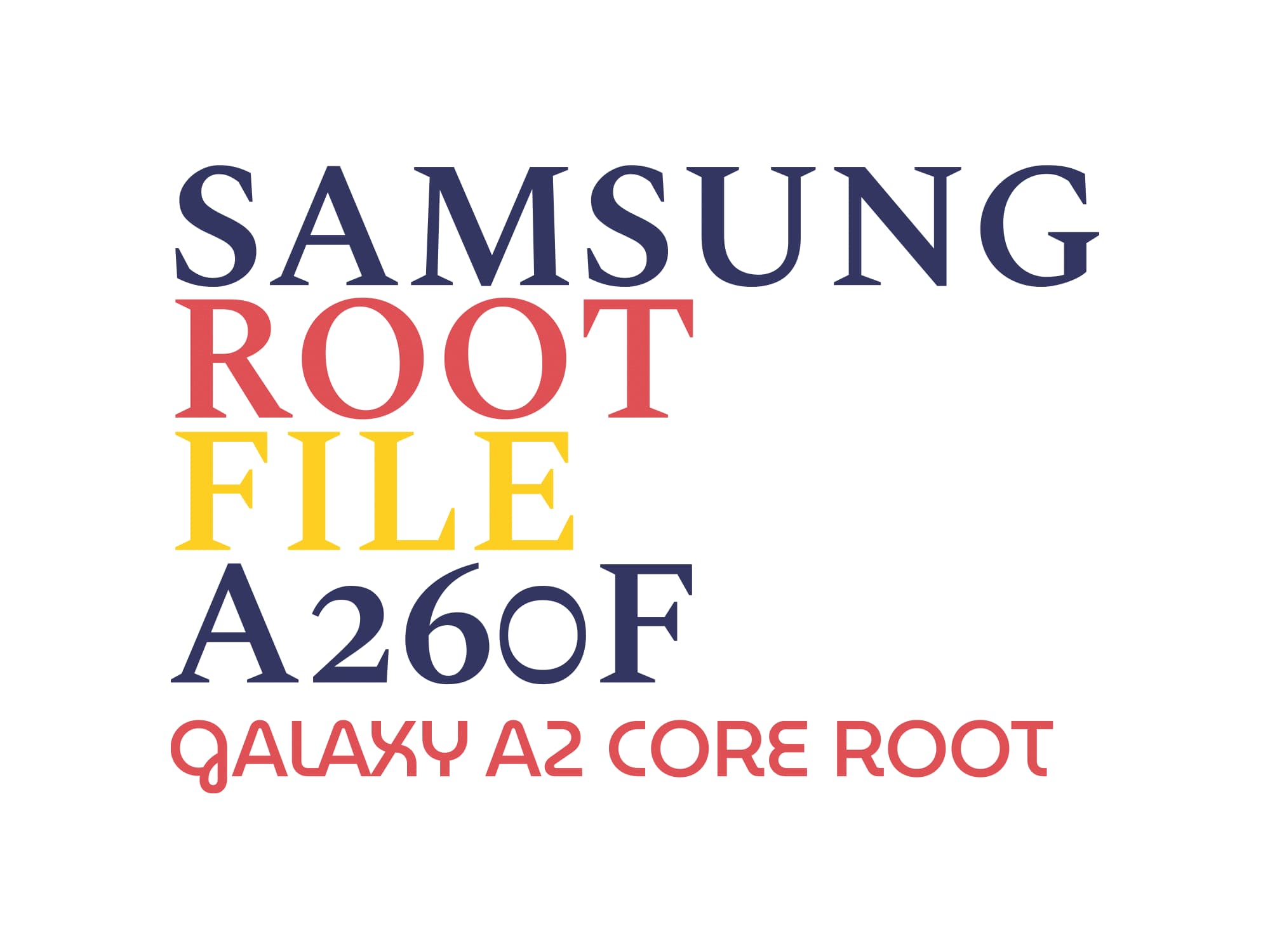 دانلود روت A2 core باینری A260F U14