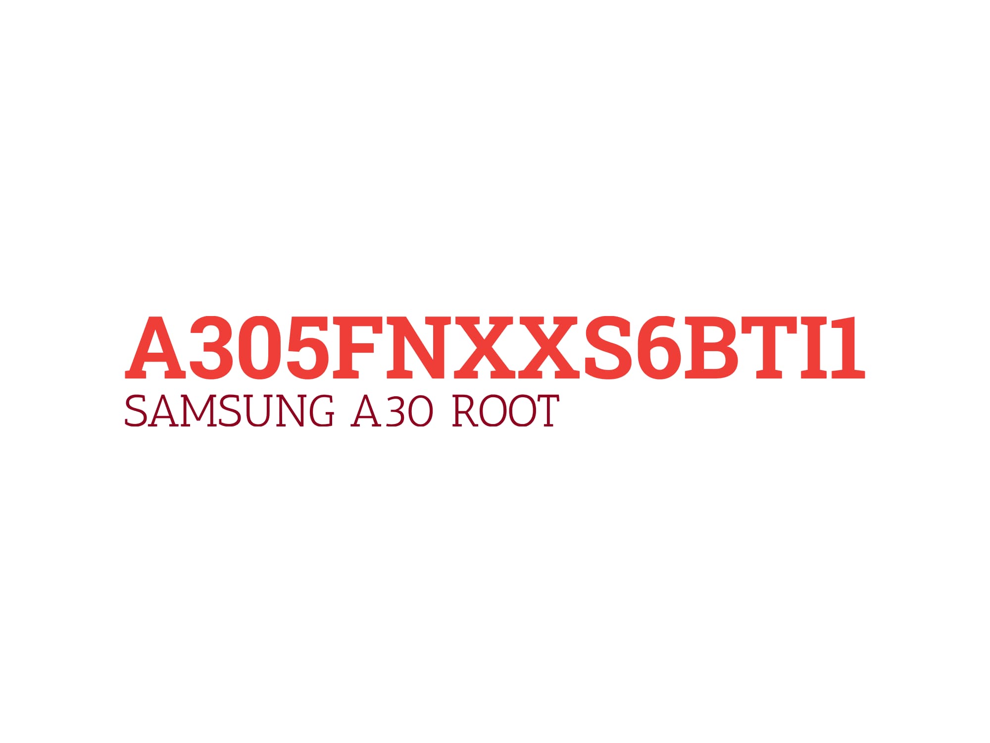 A305F S6 ROOT (A305FNXXS6BTI1) – فایل روت A30