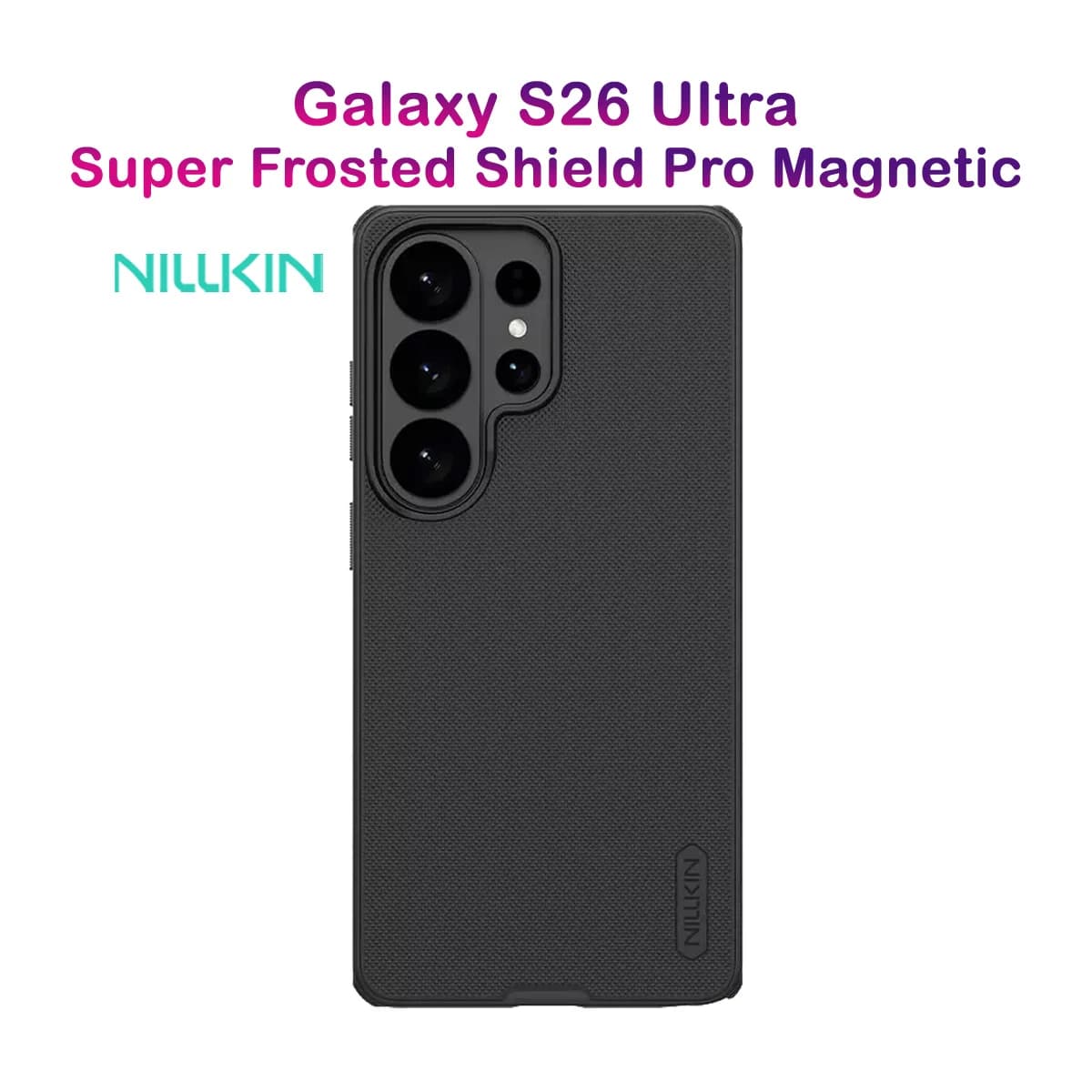 قاب ضدضربه مگنتی Galaxy S26 Ultra مارک نیلکین مدل Super Frosted Shield Pro Magnetic — تصویر ۹