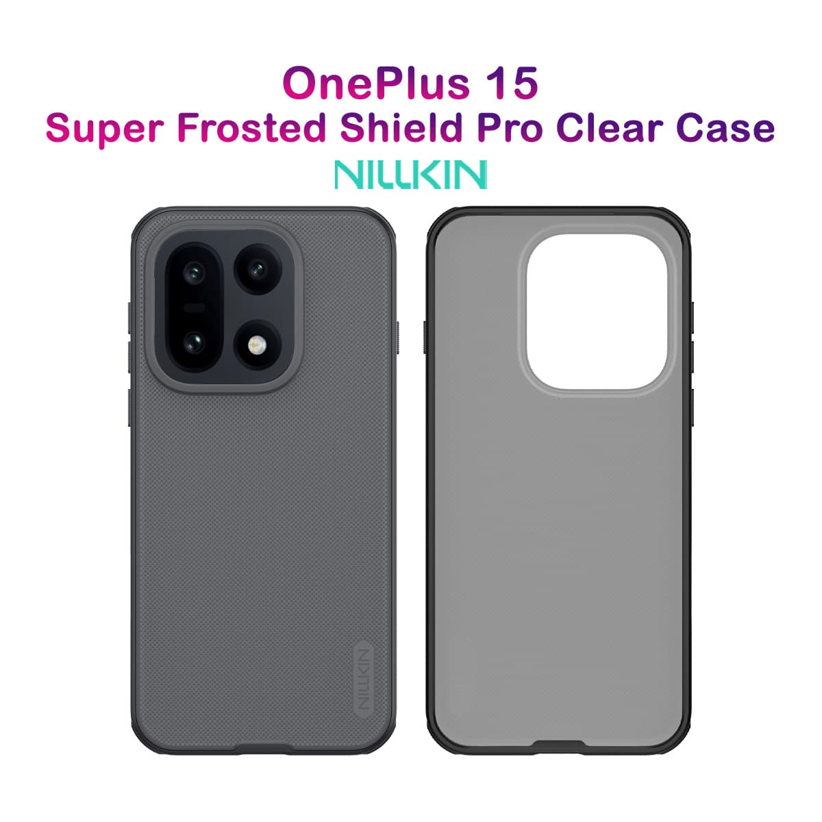 قاب ضدضربه دودی OnePlus 15 مارک نیلکین مدل Super Frosted Shield Pro Clear