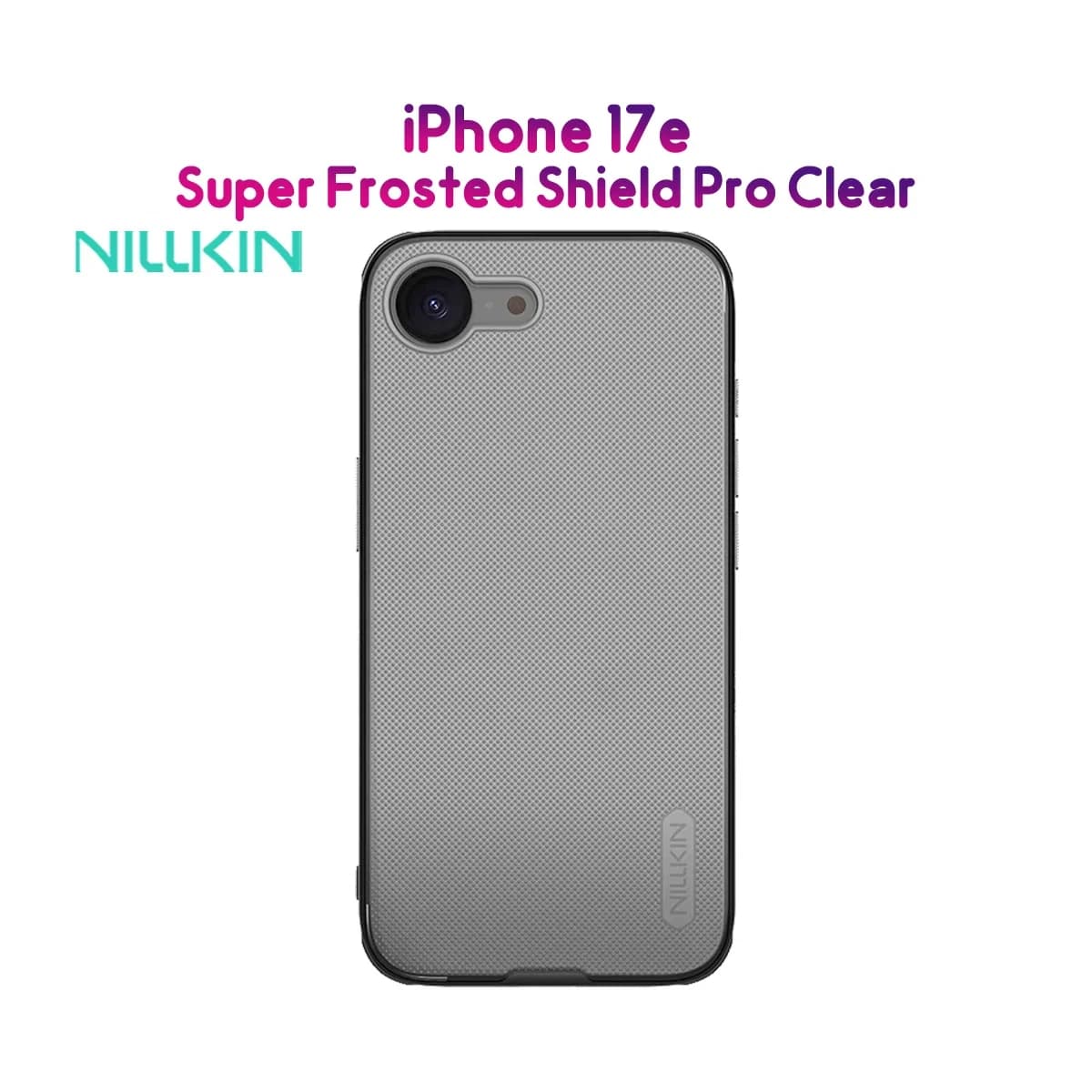 قاب ضدضربه دودی iPhone 17e مارک نیلکین مدل Super Frosted Shield Pro Clear — تصویر ۹