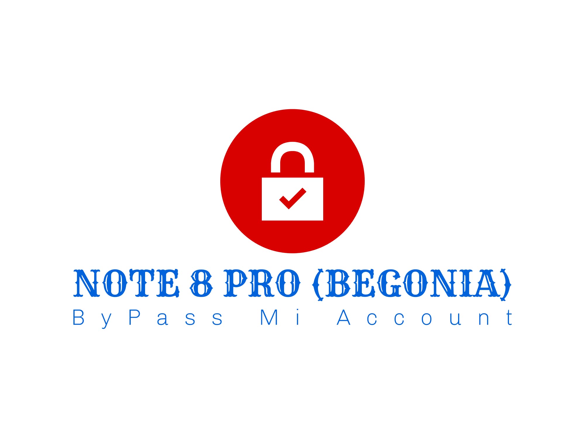 Note 8 Pro (begonia) No-Vpn ROM – رام حذف می اکانت Bypass Mi Account