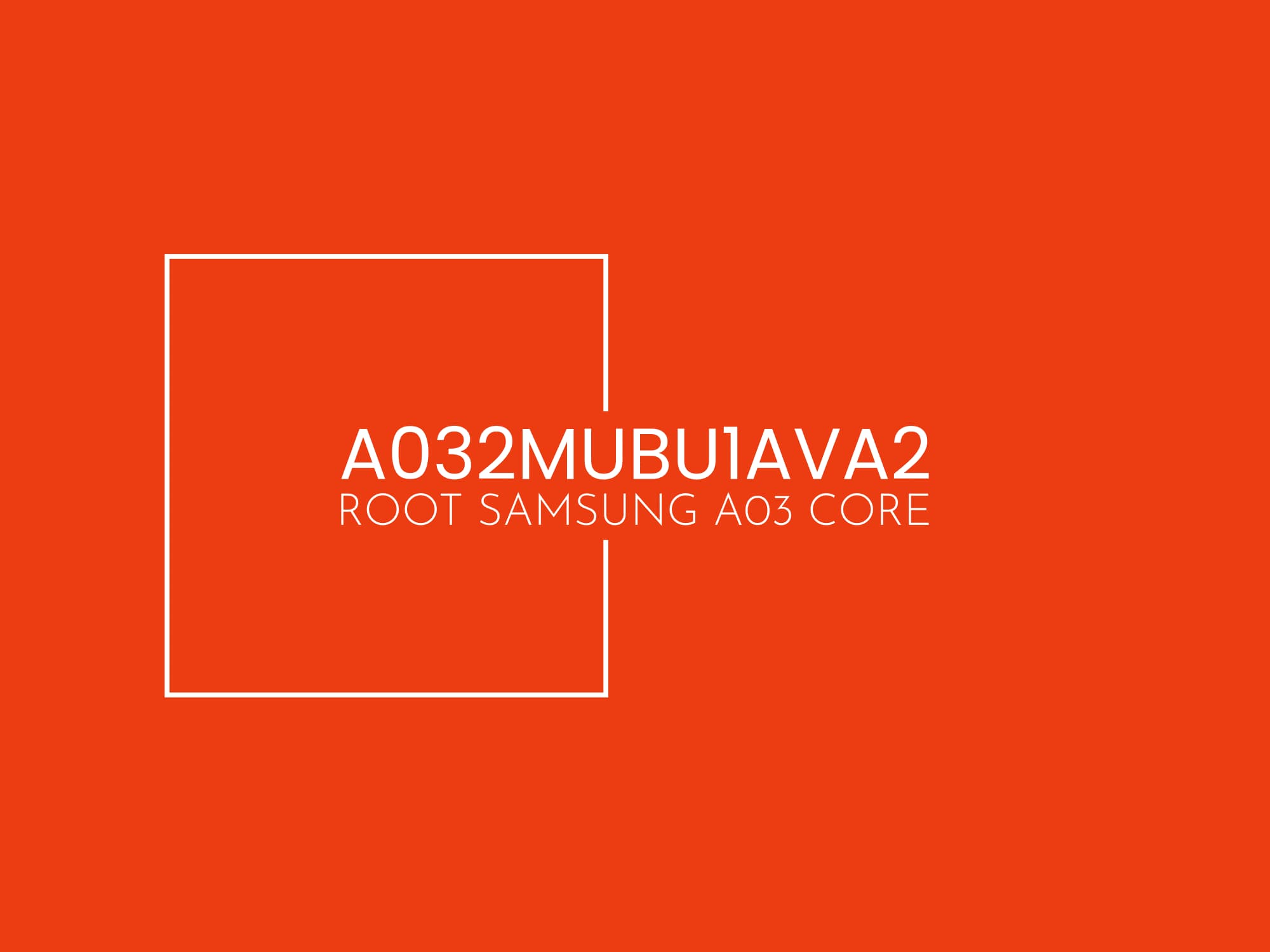 A032M U1 ROOT (A032MUBU1AVA2) – فایل روت A03 core