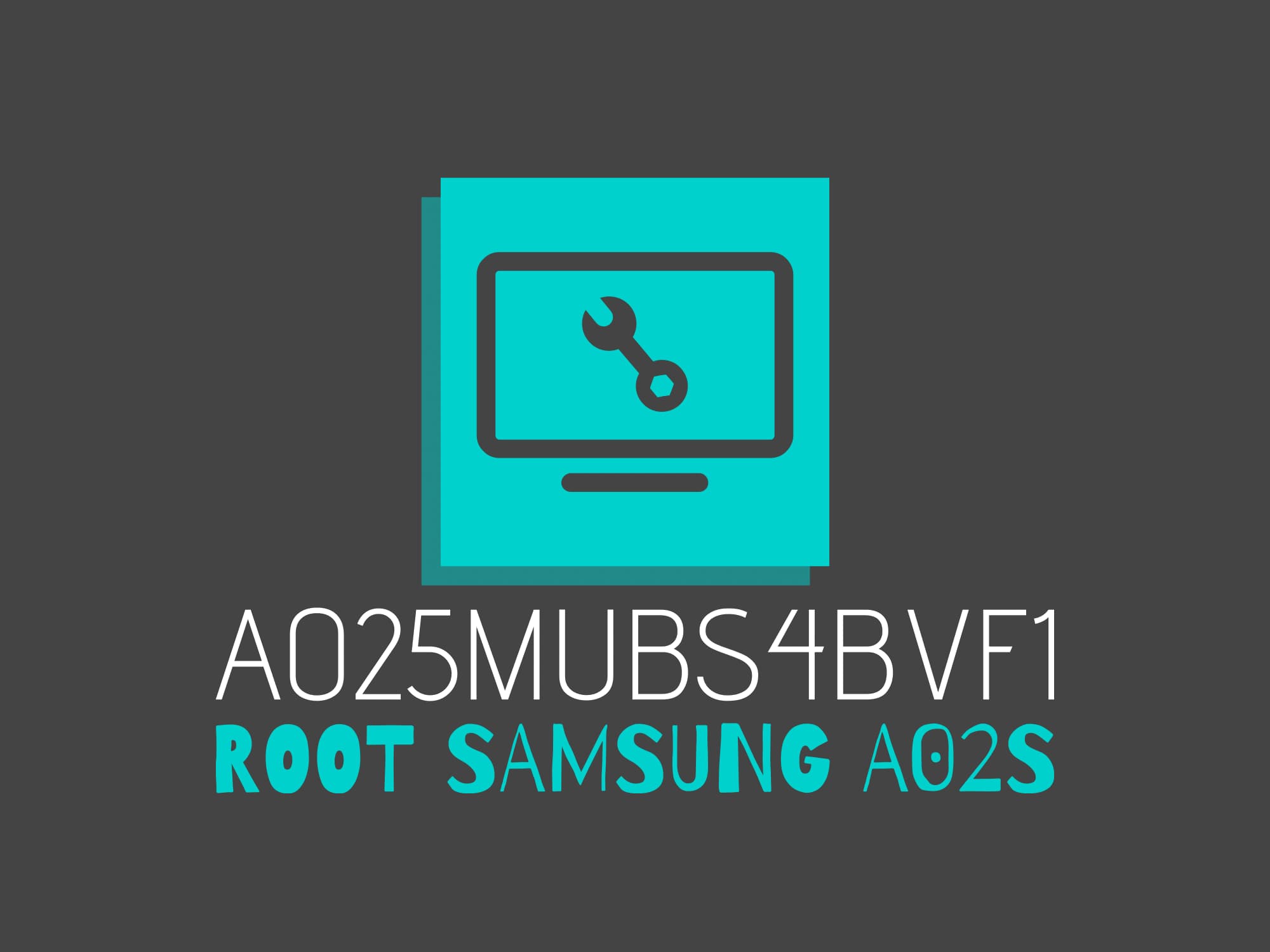 A025M S4 ROOT (A025MUBS4BVF1) – فایل روت A02s