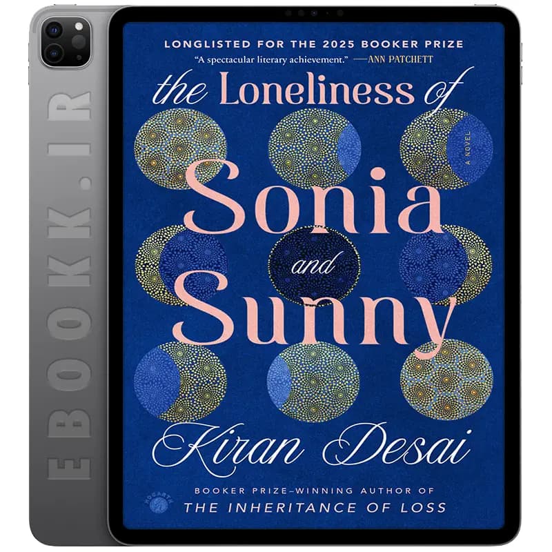 دانلود رمان The Loneliness of Sonia and Sunny 2025