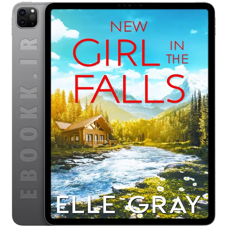 دانلود رمان New Girl in the Falls 2023 — تصویر ۲