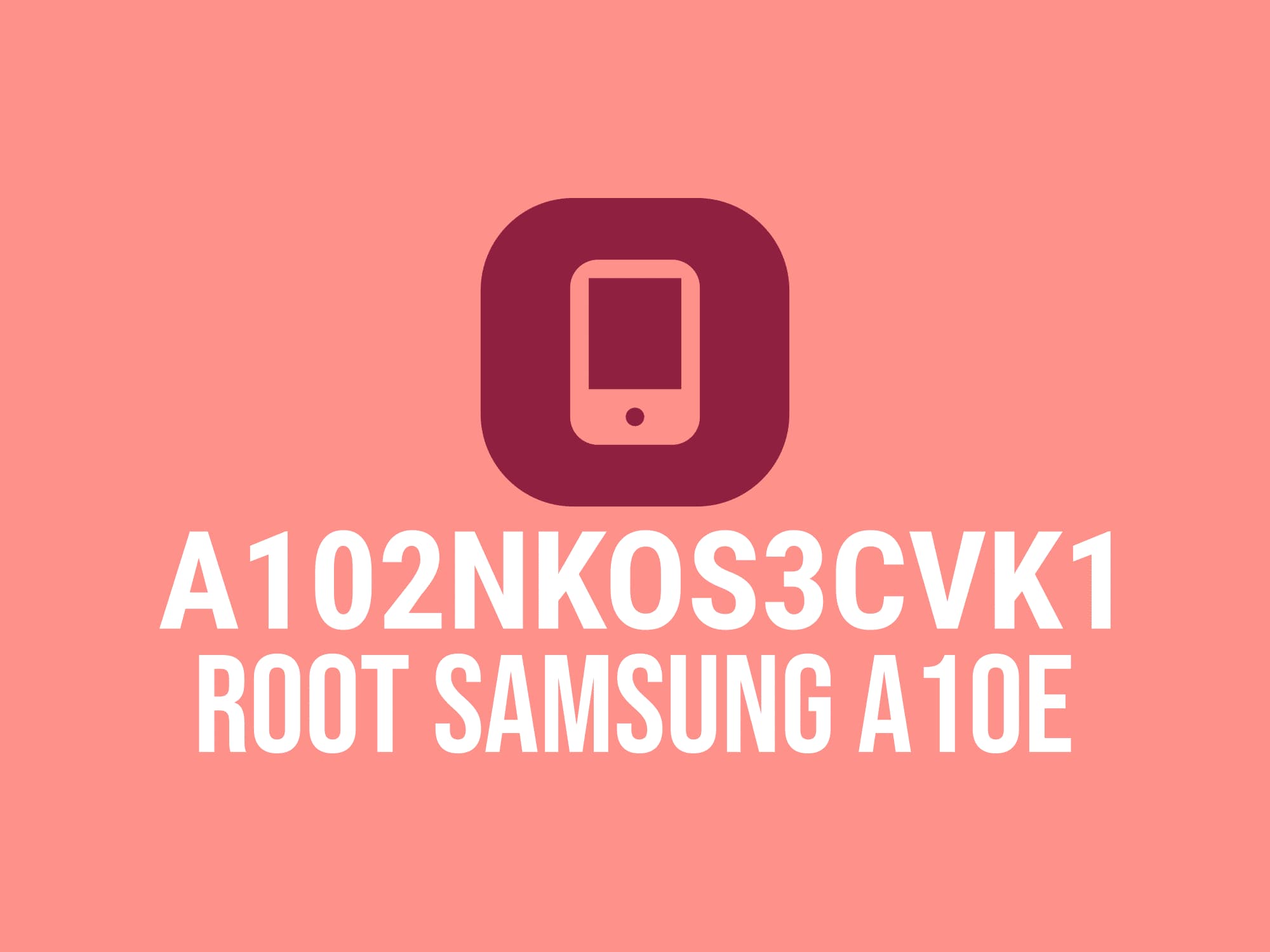 A102N S3 ROOT (A102NKOS3CVK1) فایل روت A10e — تصویر ۲
