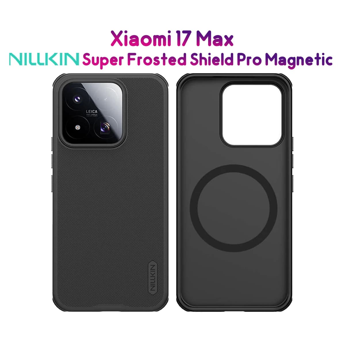 قاب ضدضربه مگنتی Xiaomi 17 Max مارک نیلکین مدل Super Frosted Shield Pro Magnetic — تصویر ۲
