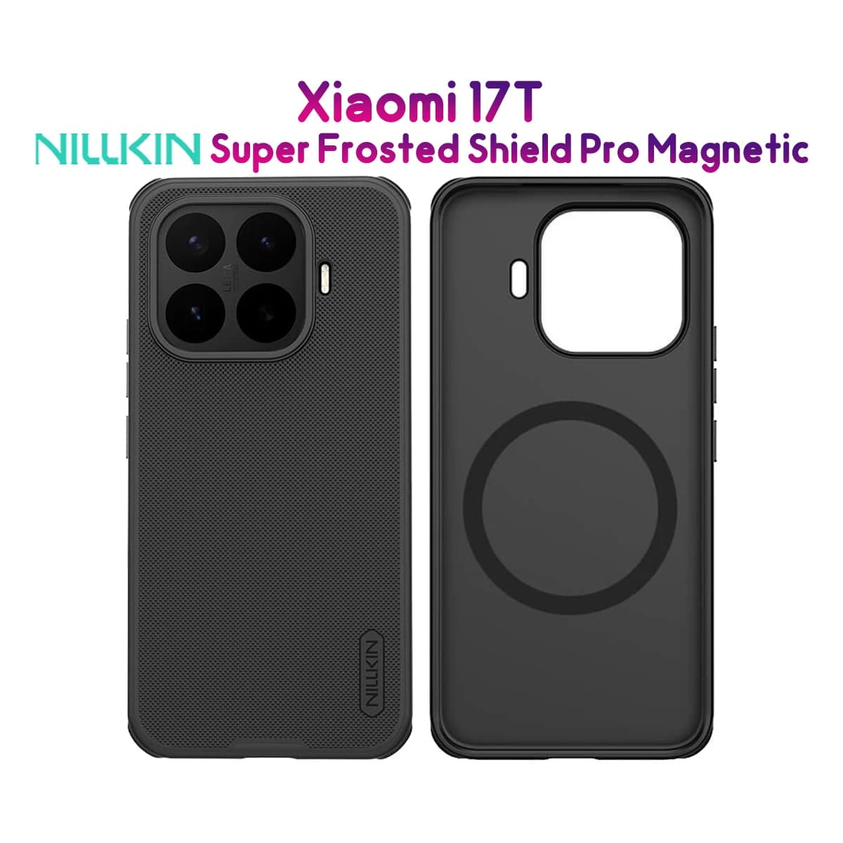 قاب ضدضربه مگنتی Xiaomi 17T مارک نیلکین مدل Super Frosted Shield Pro Magnetic — تصویر ۲