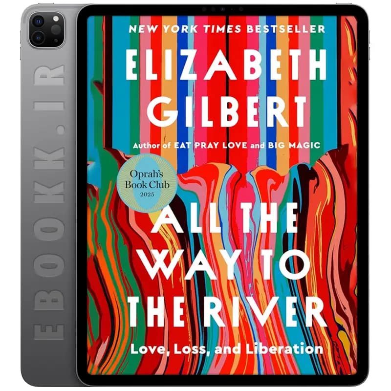 دانلود کتاب All the Way to the River 2025 — تصویر ۲