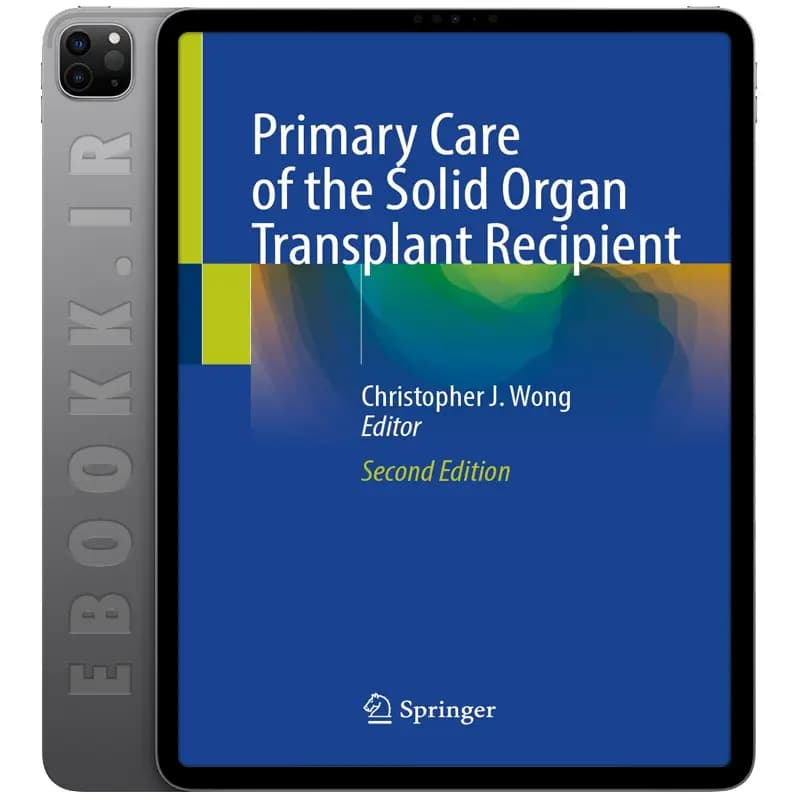دانلود کتاب Primary Care of the Solid Organ Transplant Recipient 2025