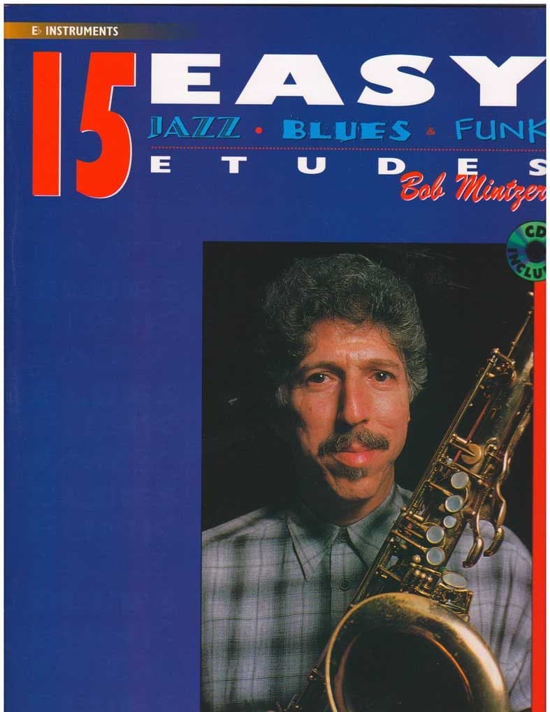 دانلود کتاب ۱۵ اتود آسان جاز، بلوز و فانک برای ساکسیفون CD + PDF | Bob Mintzer – 15 Easy Jazz, Blues & Funk Etudes