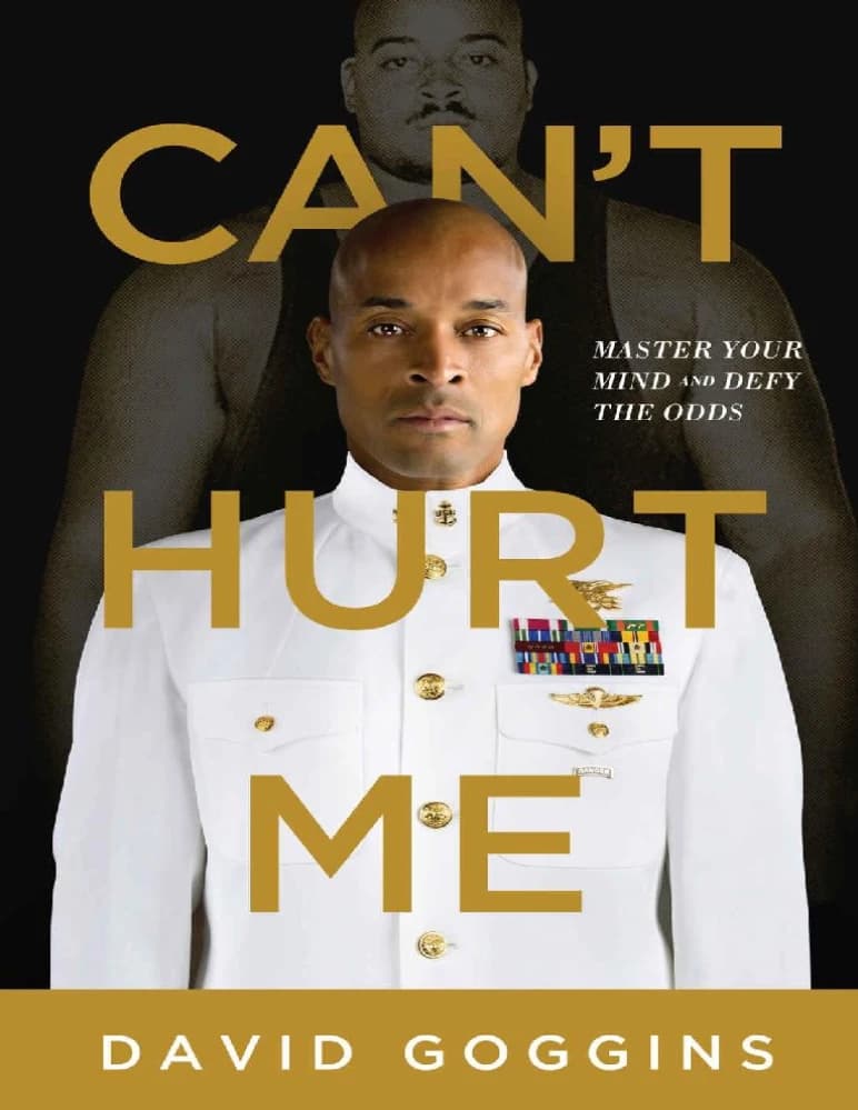 کتاب Can’t Hurt Me (نمی‌توانی به من آسیب بزنی) نسخه انگلیسی PDF | دیوید گاگینز — تصویر ۳