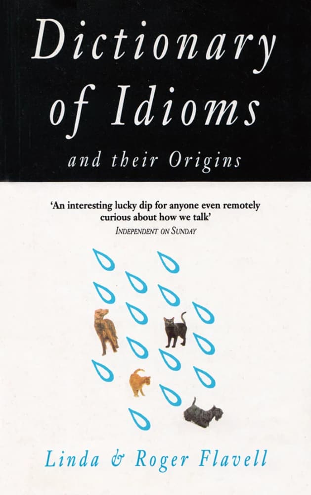کتاب Dictionary of Idioms and Their Origins (فرهنگ اصطلاحات و ریشههای آنها) نسخه انگلیسی PDF | لیندا فلاورز