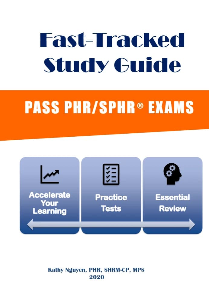 کتاب Fast Tracked Study Guide to PASS PHR/SPHR Exams (راهنمای فشرده موفقیت در آزمون‌های PHR/SPHR) نسخه انگلیسی PDF | Kathy Nguyen
