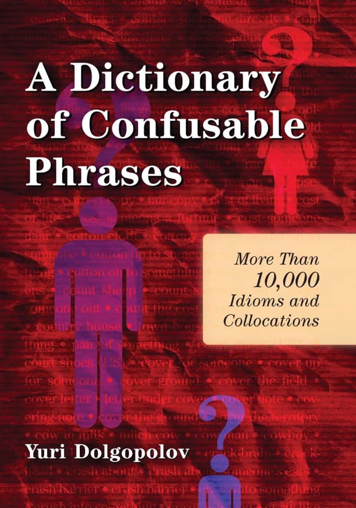 کتاب A Dictionary of Confusable Phrases (فرهنگ اصطلاحات گیج‌کننده) نسخه انگلیسی PDF | یوری دولگوپولوف — تصویر ۲