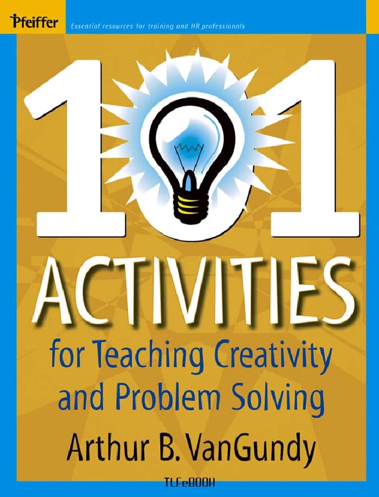 کتاب 101 Activities for Teaching Creativity and Problem Solving (۱۰۱ فعالیت خلاقیت و حل مسئله) نسخه انگلیسی PDF | آرتور ون‌گاندی