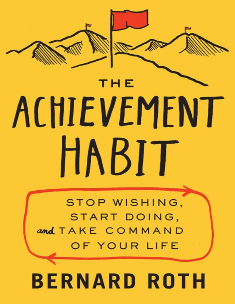کتاب The Achievement Habit (عادت موفقیت) نسخه انگلیسی PDF | برنارد راث — تصویر ۳