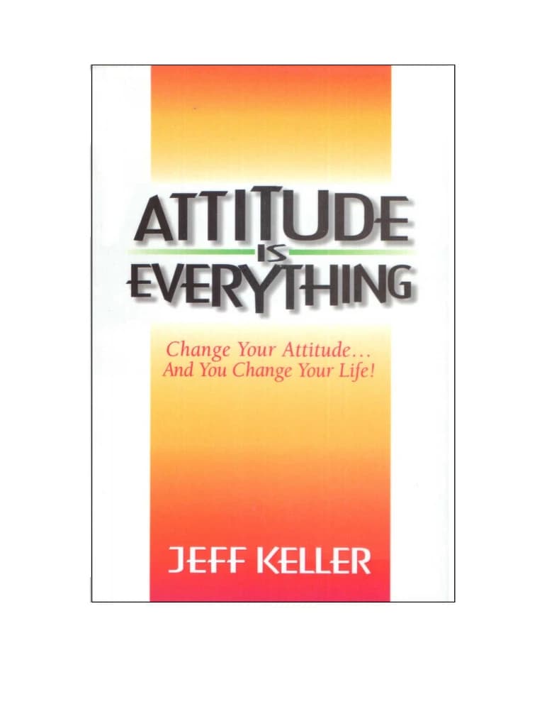 کتاب Attitude Is Everything (نگرش همه چیز است) نسخه انگلیسی PDF | جف کلر — تصویر ۹