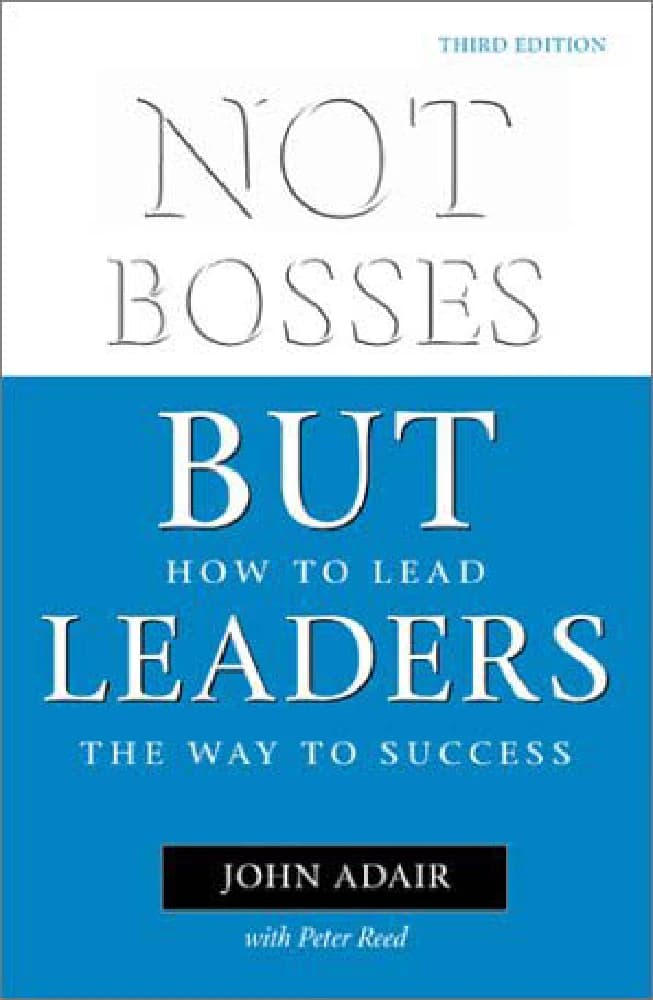 کتاب Not Bosses but Leaders (نه رئیس، بلکه رهبر) نسخه انگلیسی PDF | John Adair — تصویر ۲