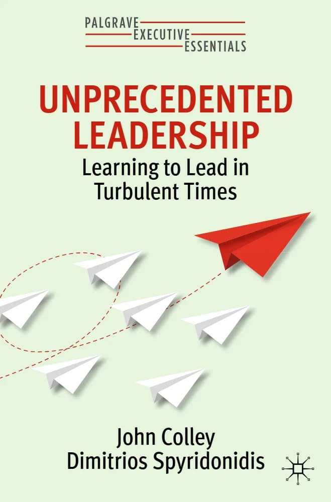 کتاب Unprecedented Leadership Learning (یادگیری رهبری بیسابقه) نسخه انگلیسی PDF | John Colley, Dimitrios Spyridonidis